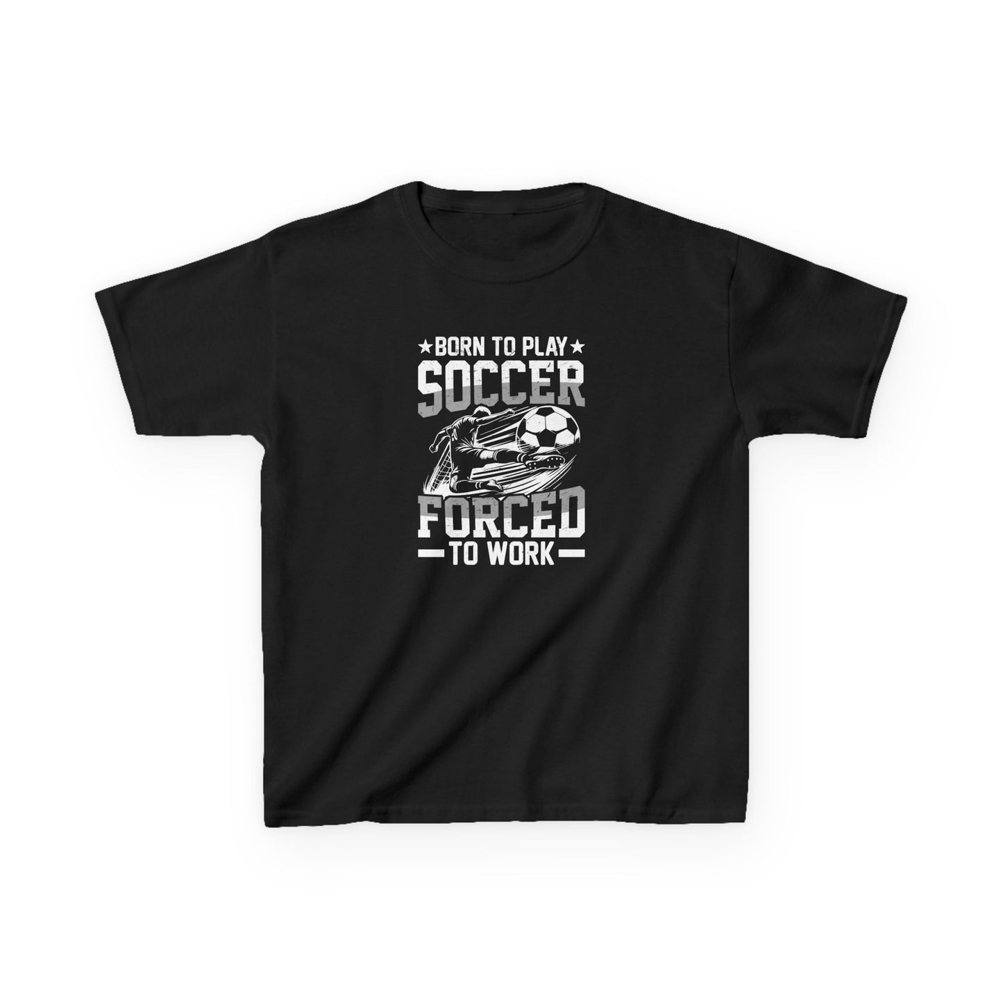 Born to Play Soccer Forced to Work Kids T-Shirt, Funny Youth Soccer Tee, Soccer Player Shirt for Boys and Girls, Doccer Lover Gift