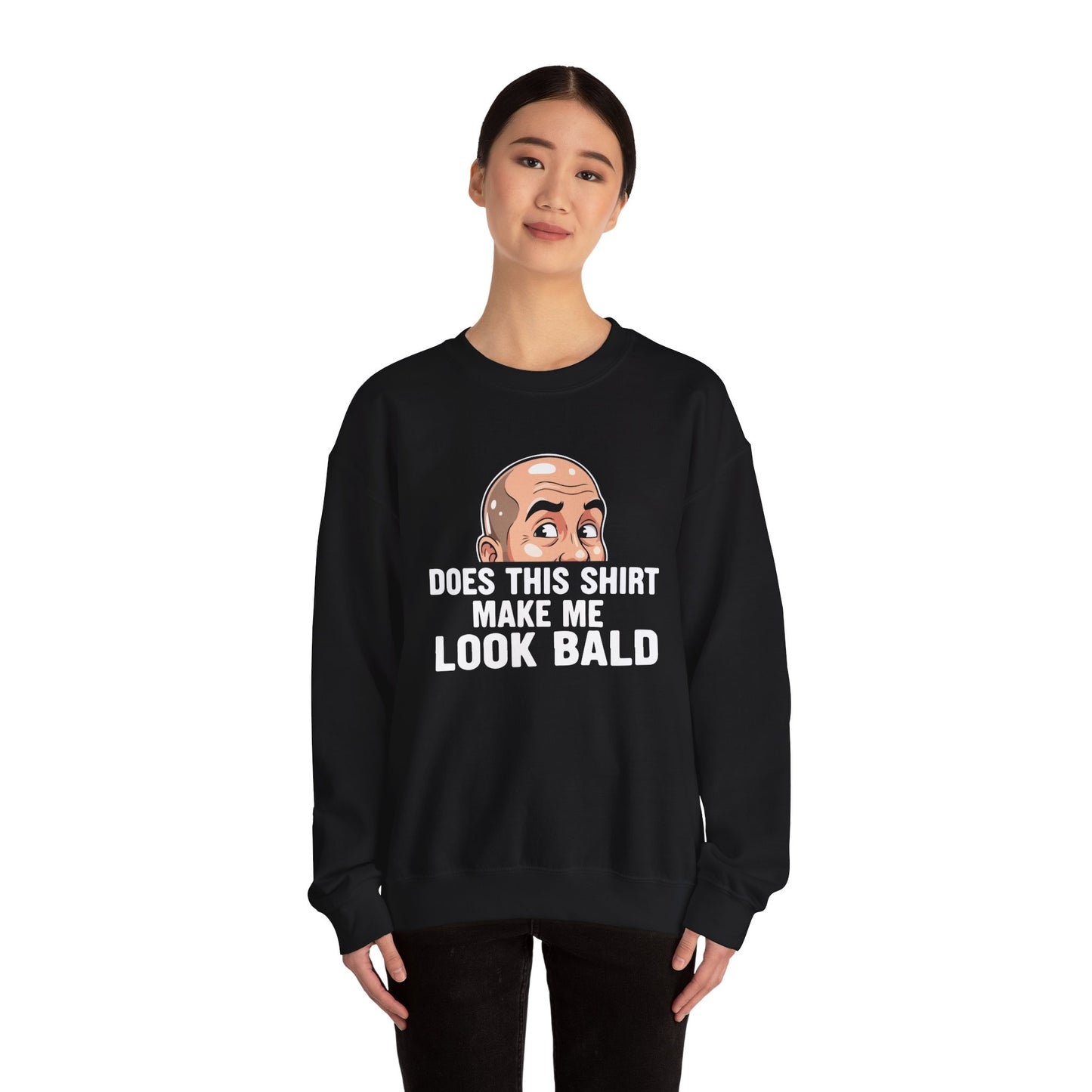 Funny Bald Shirt for Men | Does This Shirt Make Me Look Bald Sweatshirt | Humor Gift for Bald Guys | Mens Bald Joke Shirt | Gag Gift
