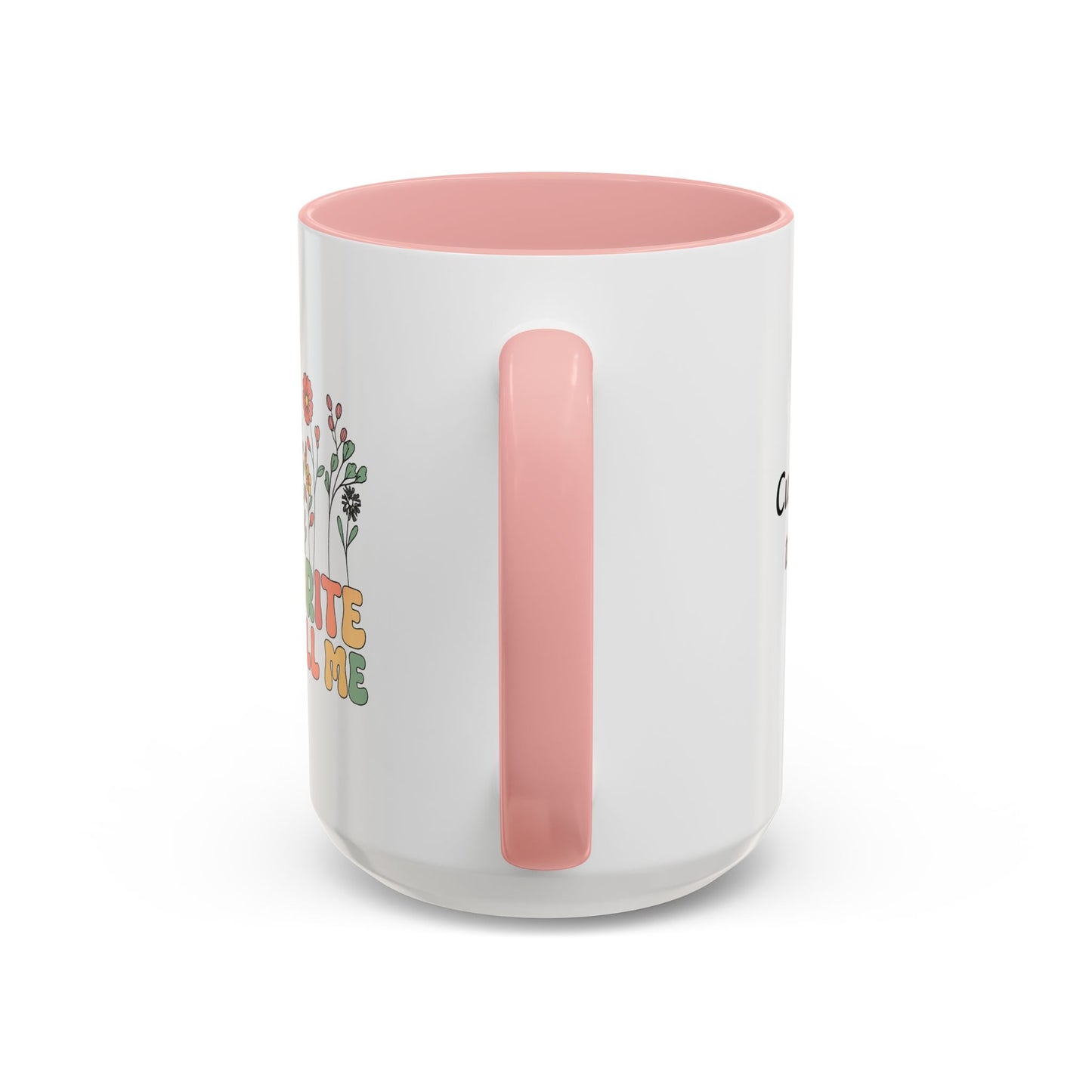 Personalized Floral Accent Mug, My Favorite People Call Me Coffee Cup, Perfect Gift for Friends, Family, Birthdays, Home Décor