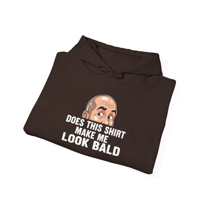 Funny Bald Hoodie for Men | Does This Shirt Make Me Look Bald Hooded Sweatshirt | Bald Guy Humor Gift | Gag Gift for Him | Funny Hoodie