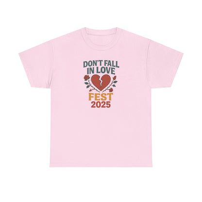 Don't Fall in Love Fest 2025 T-Shirt, Broken Heart Rose Graphic Tee, Anti Love Shirt, Festival Streetwear, Unisex Valentines Gift