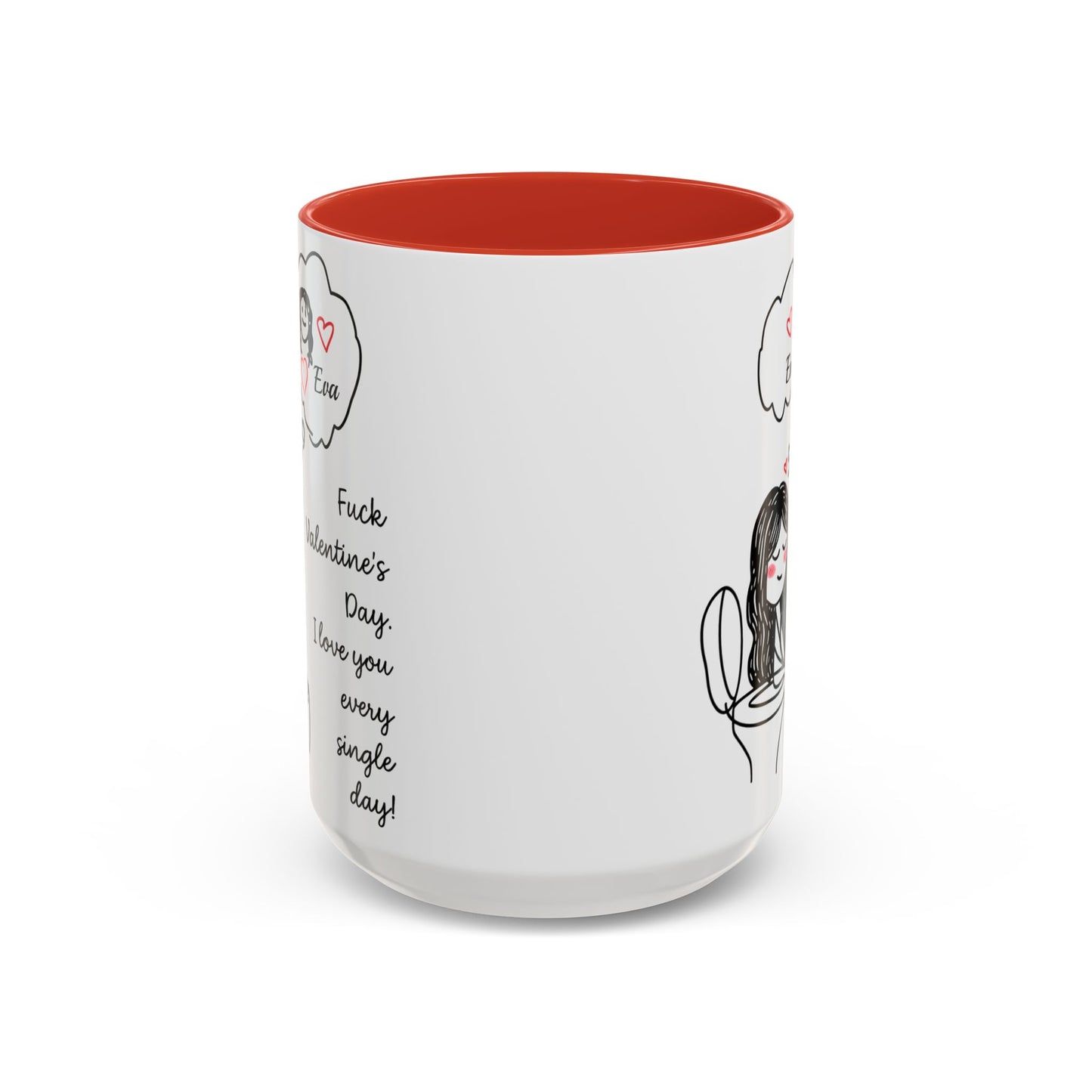 Personalized Funny Anti Valentine Mug | Fuck Valentine's Day I Love You Every Day Cup | Sassy Couple Gift for Her