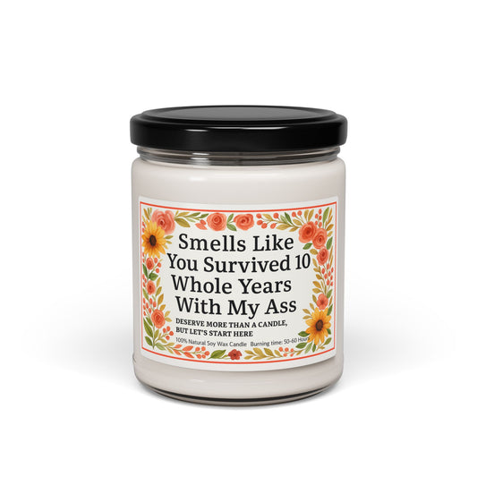 Funny Scented Candle, Funny Gift for Friends, 10 Year Anniversary, Themed Decor, Self-Care Candle, Unique Gift Idea