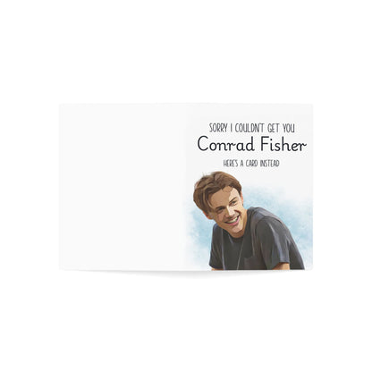 Sorry I could not get you Conrad Fisher - Greeting Card
