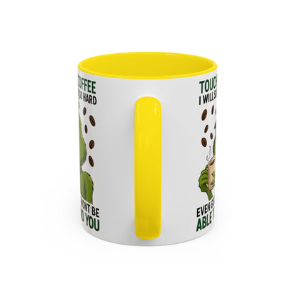 Funny Coffee Mug, Touch My Coffee Quote Mug, Humor Mug for Coffee Lovers, Gift for Coworkers, Friends, and Family