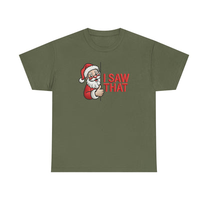 I Saw That Santa Shirt | Funny Christmas T-Shirt | Holiday Humor Tee | Santa Claus Watching Shirt | Naughty List Gift for Adults