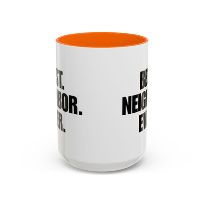 Best Neighbor Ever Coffee Mug 11oz Appreciation Gift Mug | Thank You Neighbor Cup | Housewarming Gift | Funny & Thoughtful