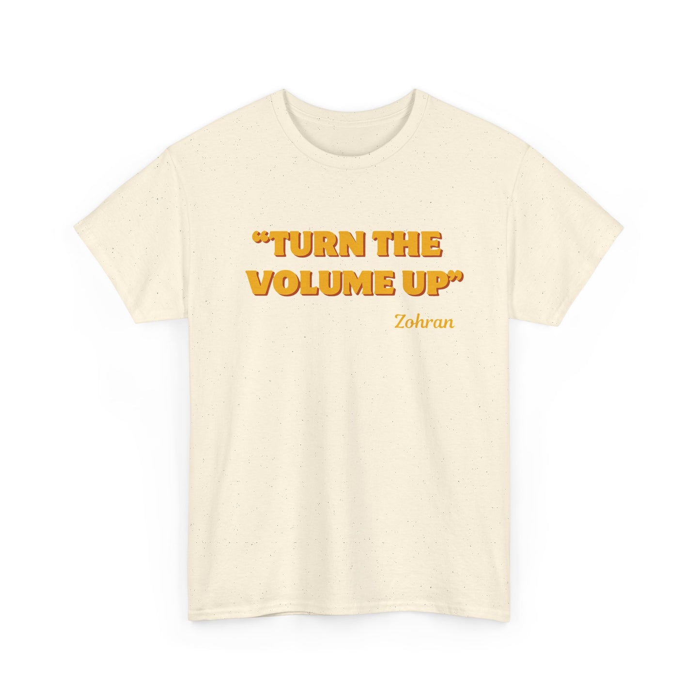 Turn the Volume Up Shirt, Zohran Mamdani Shirt, Mayor Mamdani Shirt, NYC 2026, Protest Tee, Progressive Tee, Liberal Shirt, Democracy Shirt