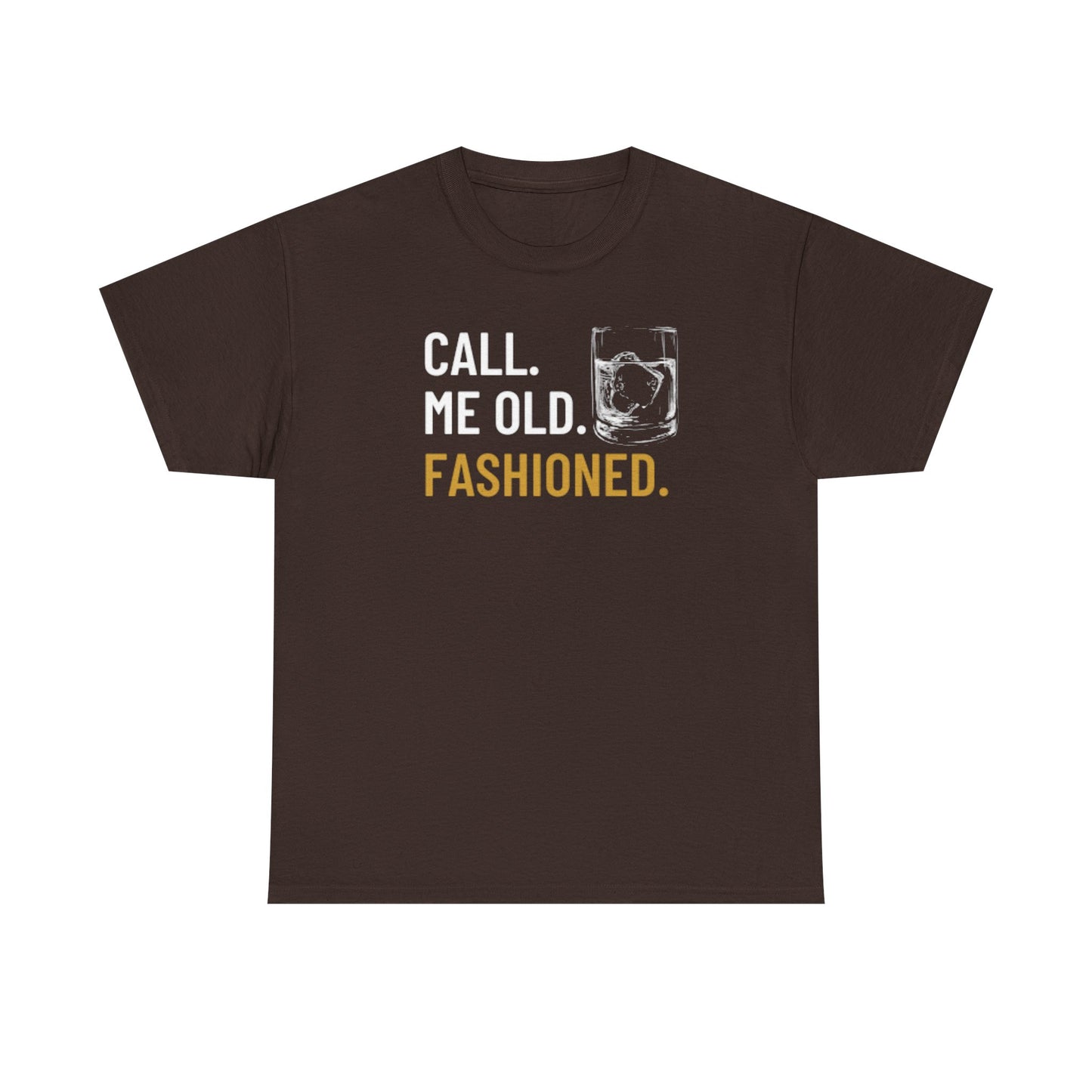 Funny Old Fashioned T-Shirt, Call Me Old Fashioned Shirt, Whiskey Shirt, Whiskey Lover Gift, Lover Shirt, Drinking Shirt, Fathers Day Tee