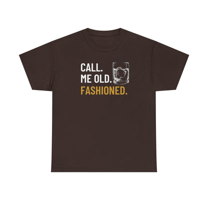 Funny Old Fashioned T-Shirt, Call Me Old Fashioned Shirt, Whiskey Shirt, Whiskey Lover Gift, Lover Shirt, Drinking Shirt, Fathers Day Tee