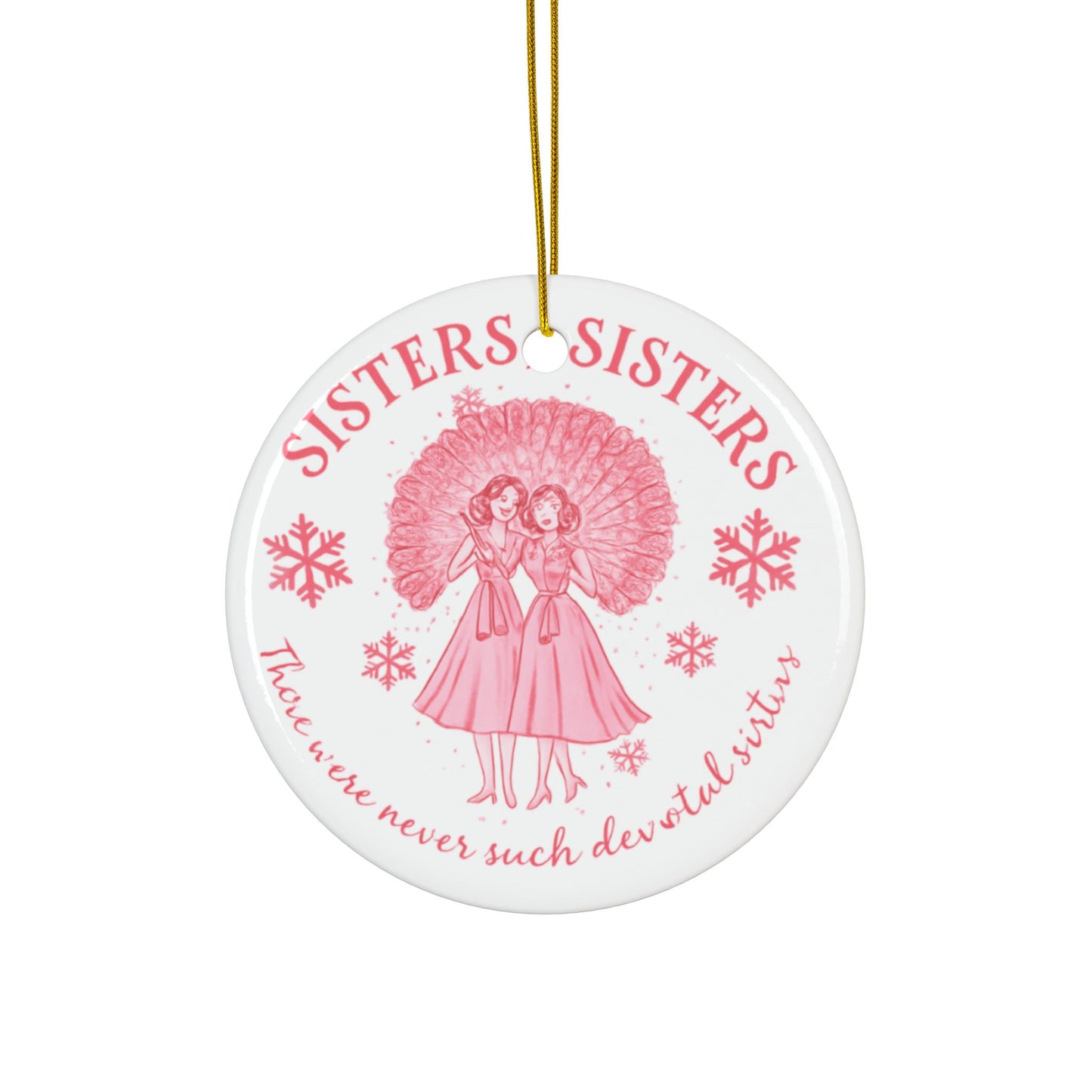 White Christmas Ceramic Ornament, Christmas Movie Sister Sister Ornament, Sister Gift, Christmas Movie Ornament, 90s Xmas Movie Ornament
