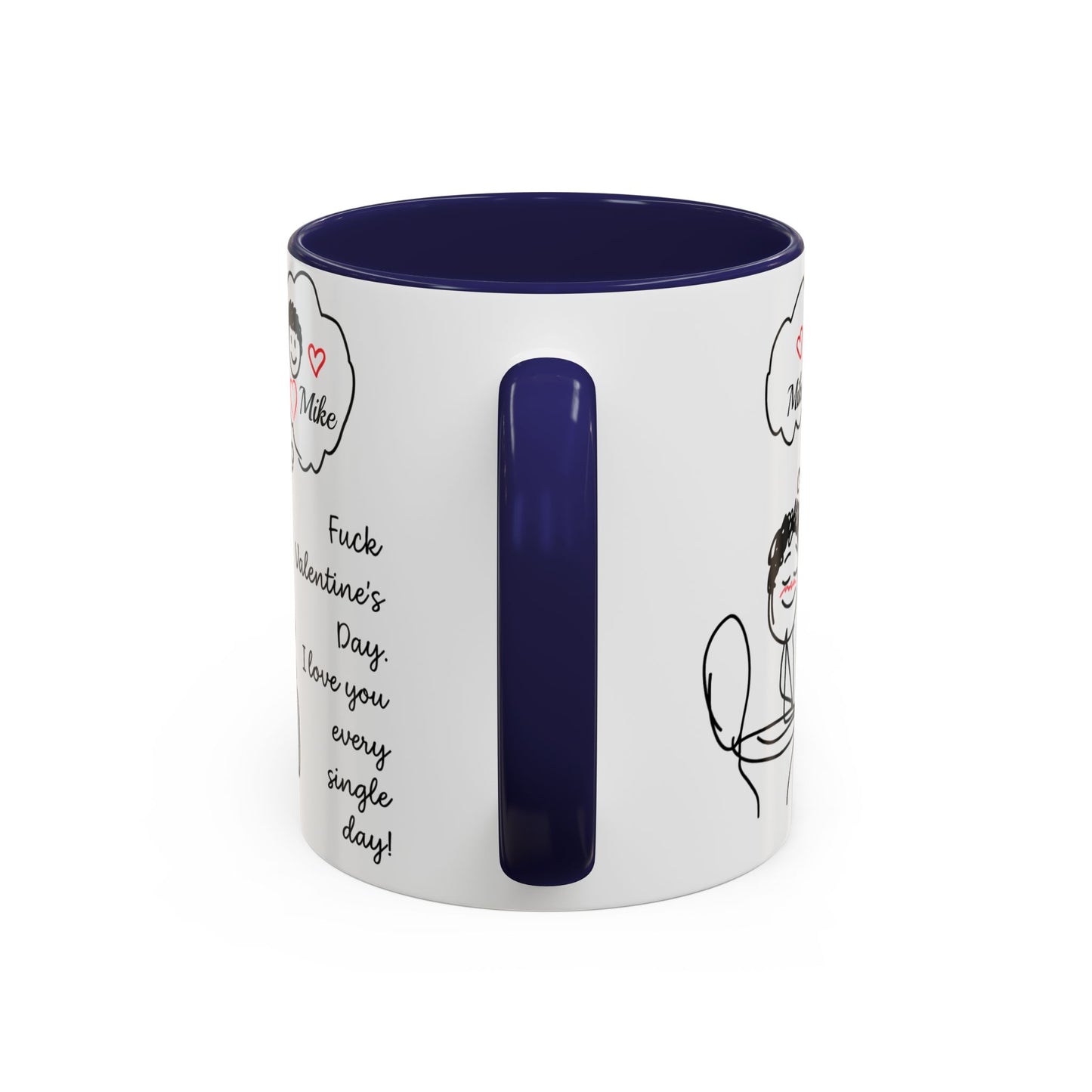 Personalized Funny Anti Valentine Mug | Fuck Valentine's Day I Love You Every Day Cup | Sassy Couple Gift for Her