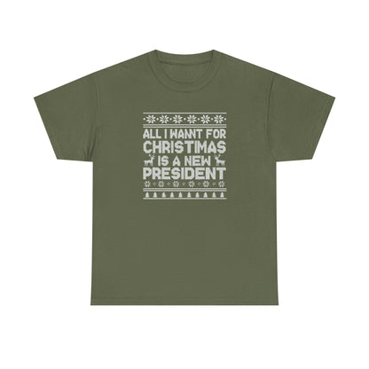 All I Want for Christmas Is a New President T-Shirt, Funny Political Christmas Shirt, Anti Trump Tee, Holiday Graphic Tee Gift