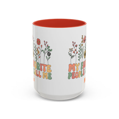 Personalized Floral Accent Mug, My Favorite People Call Me Coffee Cup, Perfect Gift for Friends, Family, Birthdays, Home Décor