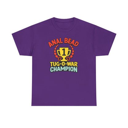 Anal Bead Tug-O-War Champion T-Shirt, Funny Dank Meme Tee, Trophy Graphic Shirt, Inappropriate Adult Humor Unisex T-Shirt