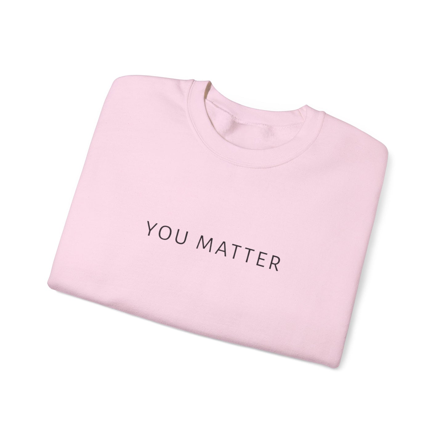 You Matter Crewneck Sweatshirt | Minimal Typography | Mental Health Awareness