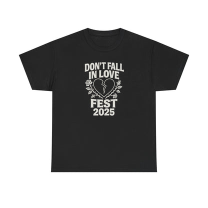 Don't Fall in Love Fest 2025 T-Shirt, Broken Heart Rose Graphic Tee, Anti Love Shirt, Festival Streetwear, Unisex Valentines Gift