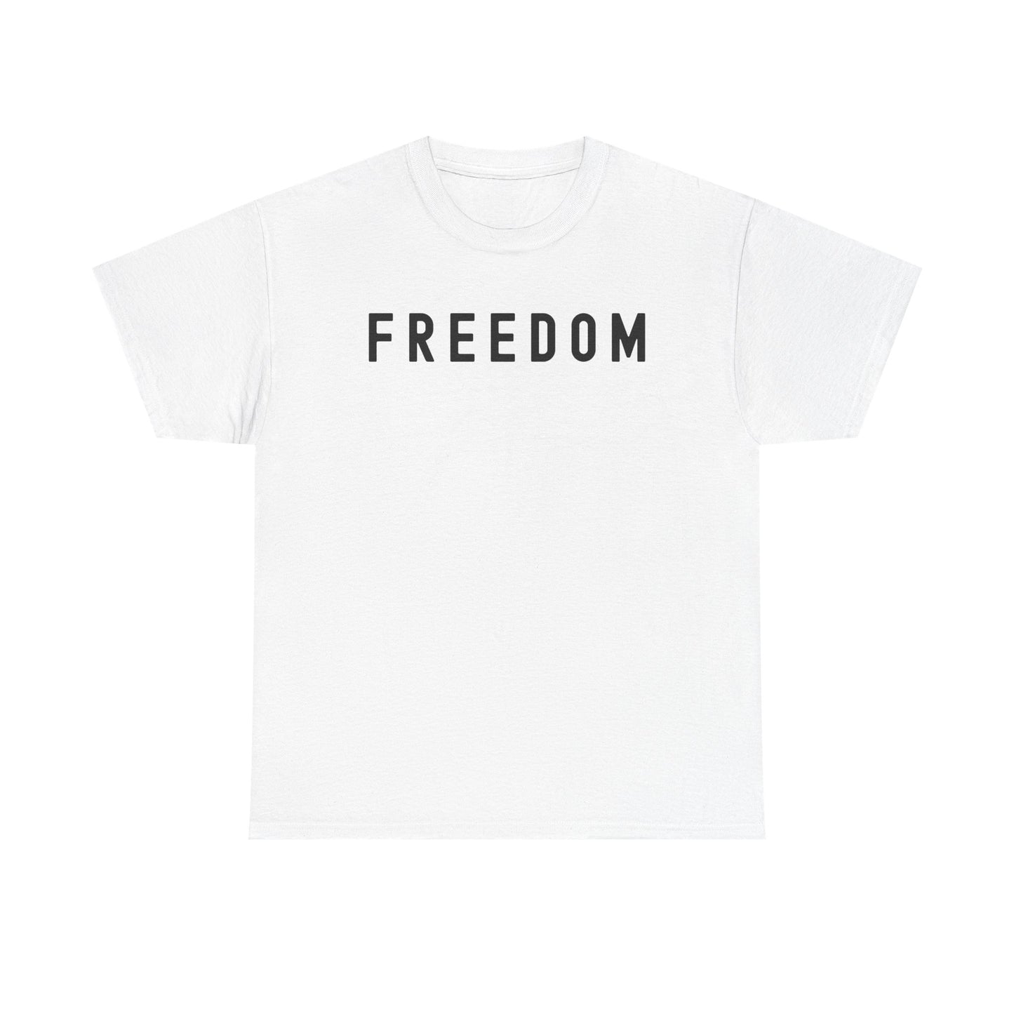 Freedom Tee - Comfortable Casual Shirt for Every Day, Gift for Freedom Lovers, Independence Day Apparel, Motivational