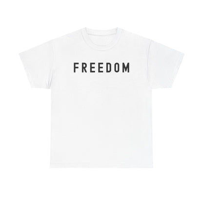 Freedom Tee - Comfortable Casual Shirt for Every Day, Gift for Freedom Lovers, Independence Day Apparel, Motivational