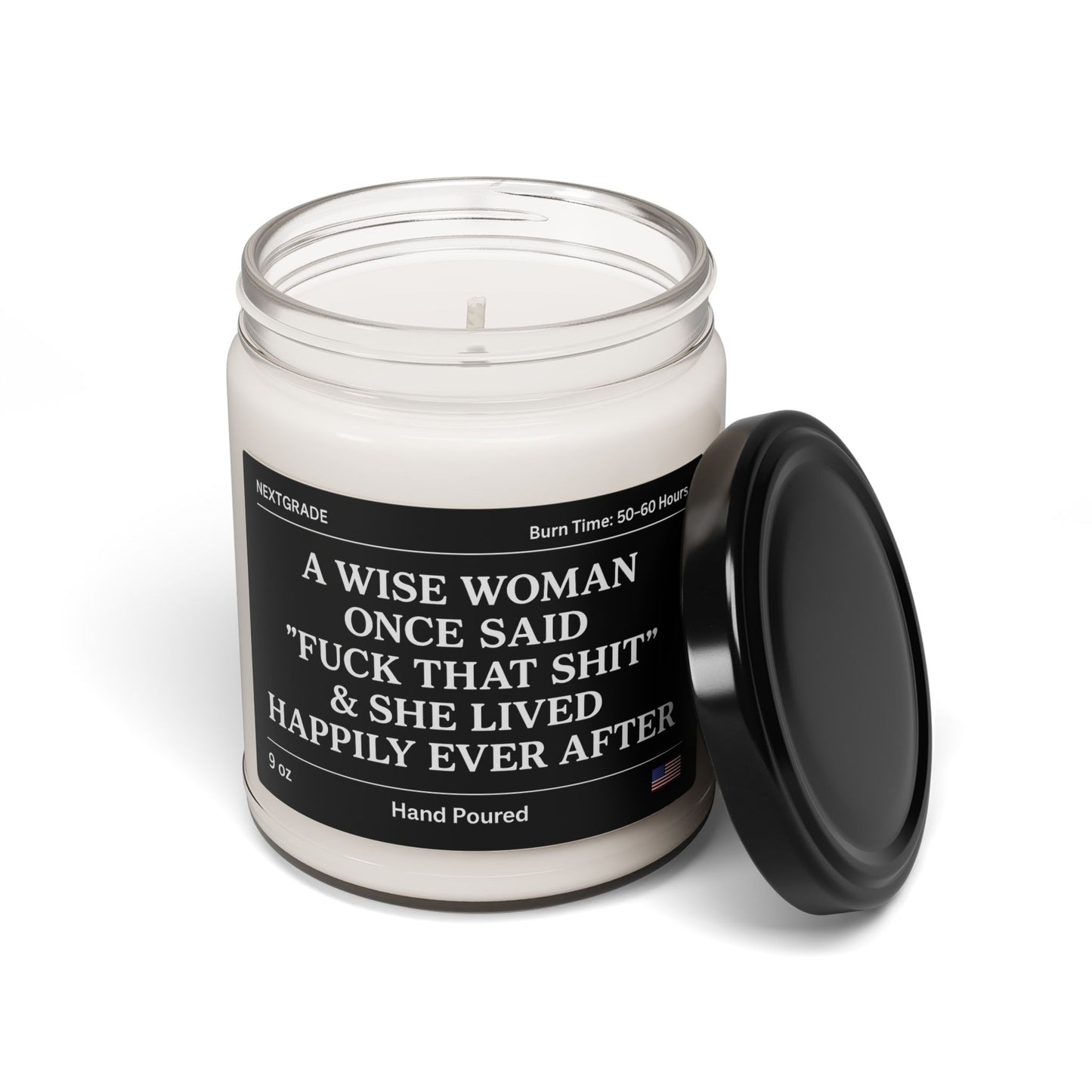 A Wise Woman Once Said F*ck That Shit,Premium Soy Candle,Gift Candle,Motivational Candle,Self Love,Women Empowerment,Birthday Gift,For Her