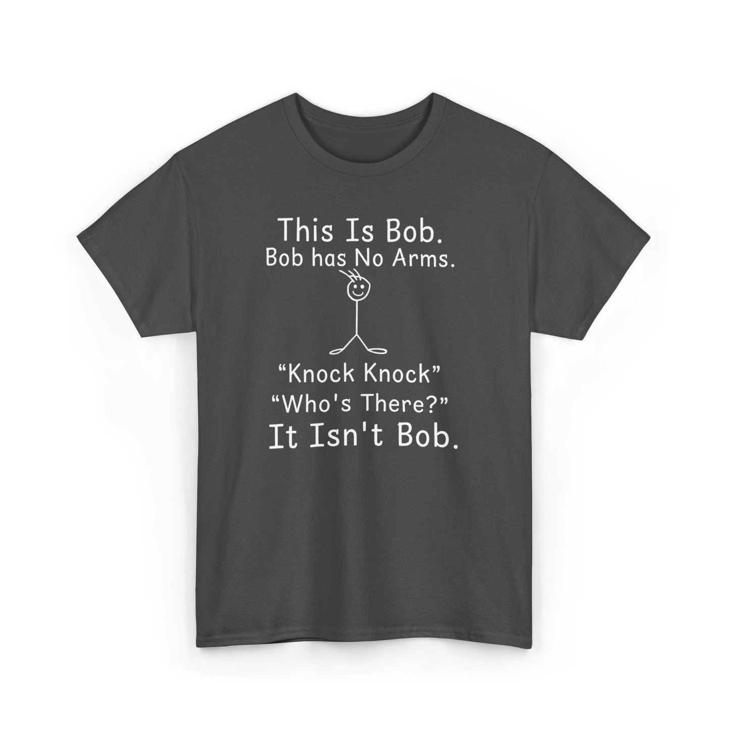 This Is Bob No Arms T-Shirt, Funny Knock Knock Joke Tee, Dry Humor Shirt, Minimalist Meme T-Shirt, Classic Joke Graphic Tee