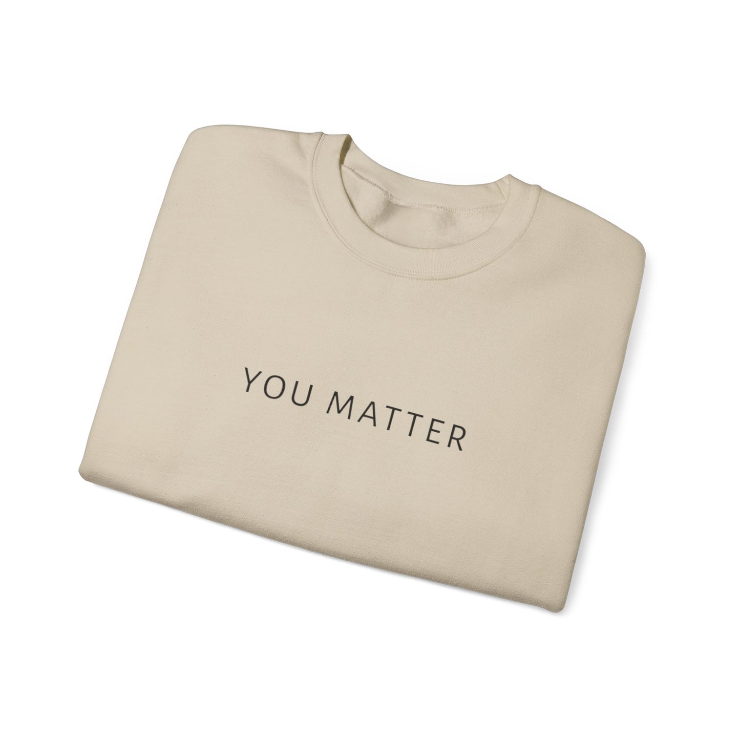 You Matter Crewneck Sweatshirt | Minimal Typography | Mental Health Awareness