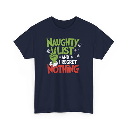 Naughty List And I Regret Nothing Shirt | Funny Christmas Grinch Style Tee | Holiday Humor Gift | Xmas Graphic T-Shirt for Men & Women