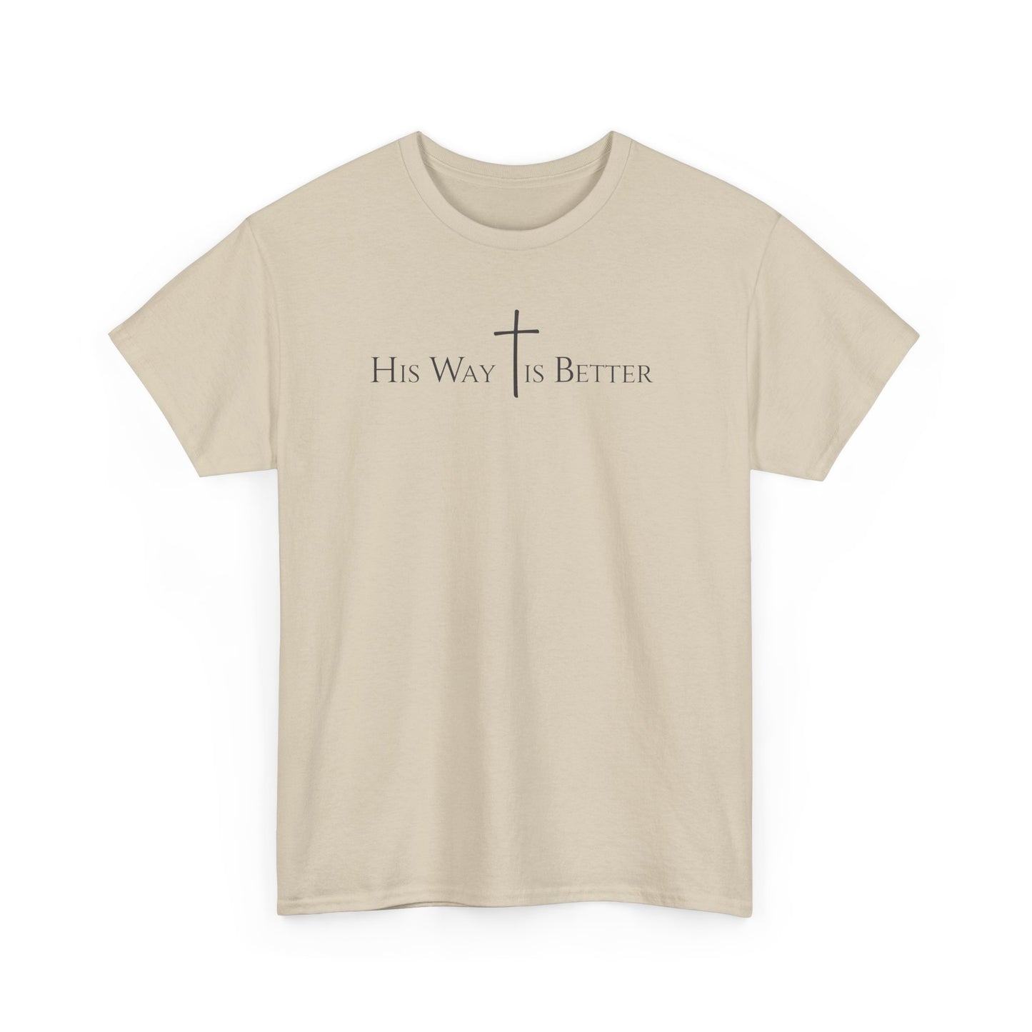 His Way Is Better Christian Cross T-Shirt  Inspirational Faith Based Graphic Tee | Cross Sign Tee | Xmas tshirt