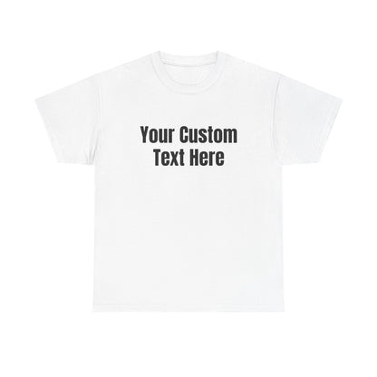 Customizable Heavy Cotton Tee - Perfect for Gifts, Events, Casual Wear, Team Outfits, Celebrations, Perfect Gift for Birthdays