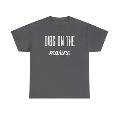 Dibs On The Marine T-Shirt | Military Phrase Tee, Marine Support Shirt, Minimal Typography Unisex Cotton Tee