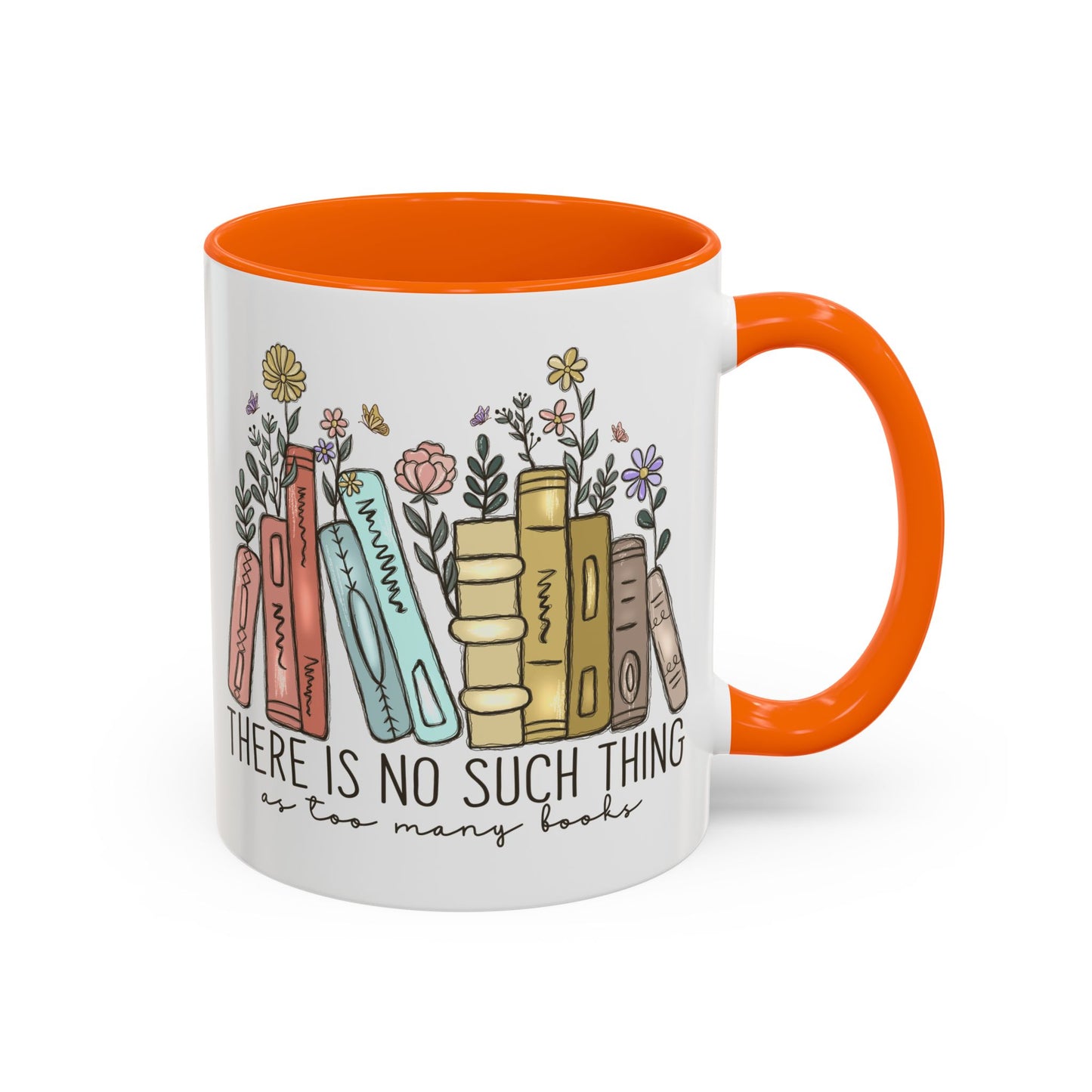There Is No Such Thing As Too Many Books Mug, Book Lover Accent Coffee Cup, Reading Mug, Floral Bookstack Gift, Cozy Reader Ceramic Mug