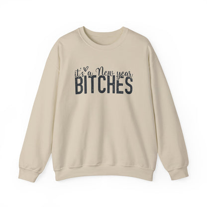 It's a New Year BITCHES Sweatshirt | New Year Graphic Crewneck | Happy New Year Sweatshirt | Gift For Him | Christmas Sweatshirt