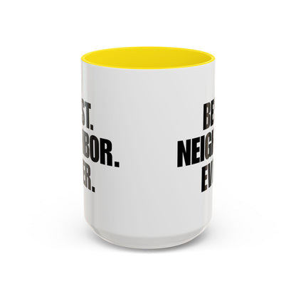 Best Neighbor Ever Coffee Mug 11oz Appreciation Gift Mug | Thank You Neighbor Cup | Housewarming Gift | Funny & Thoughtful