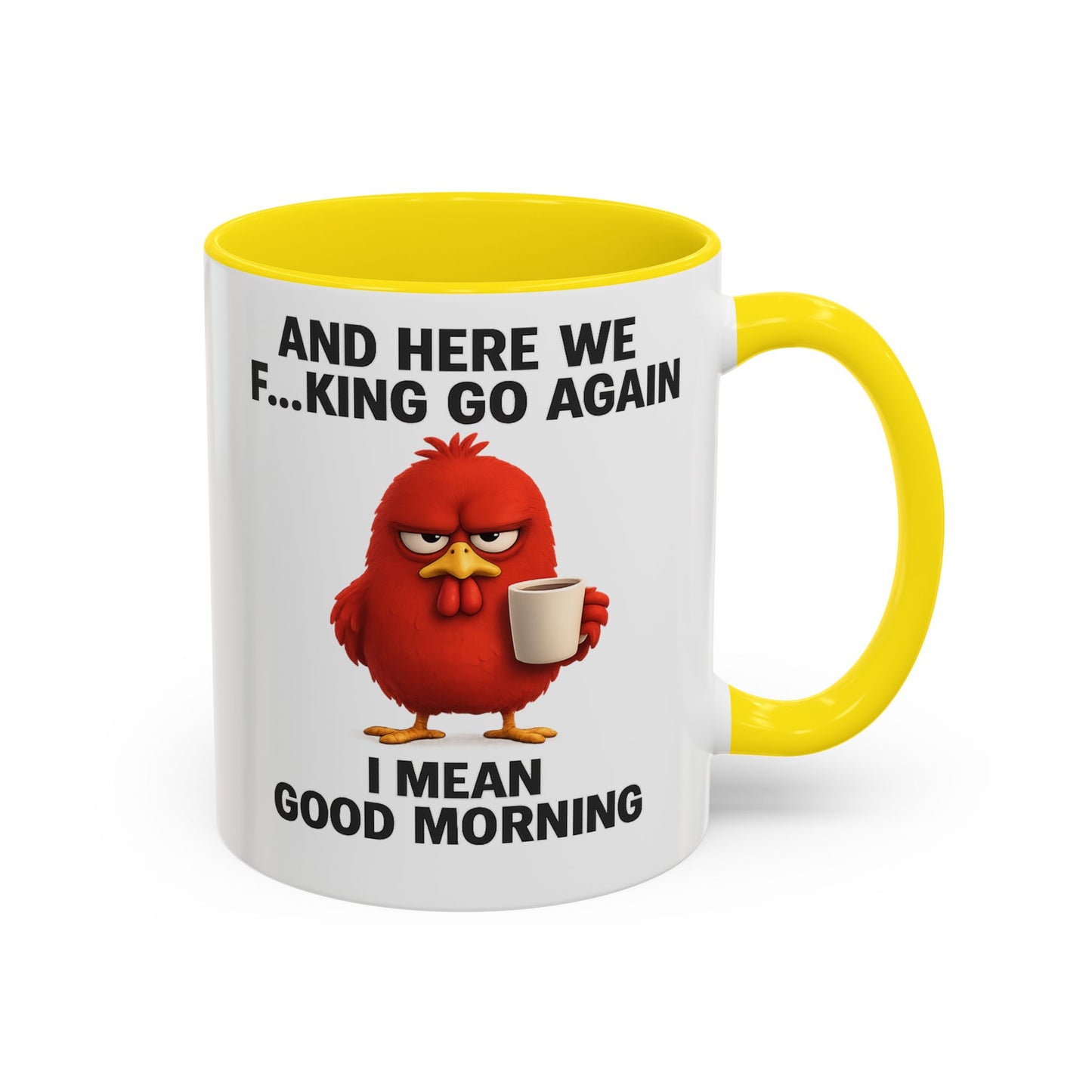 Here We Go Again Mug Funny Chicken Coffee Cup, Sarcastic Good Morning Mug, Grumpy Bird Mug, Farm Animal Gift 11oz 15oz