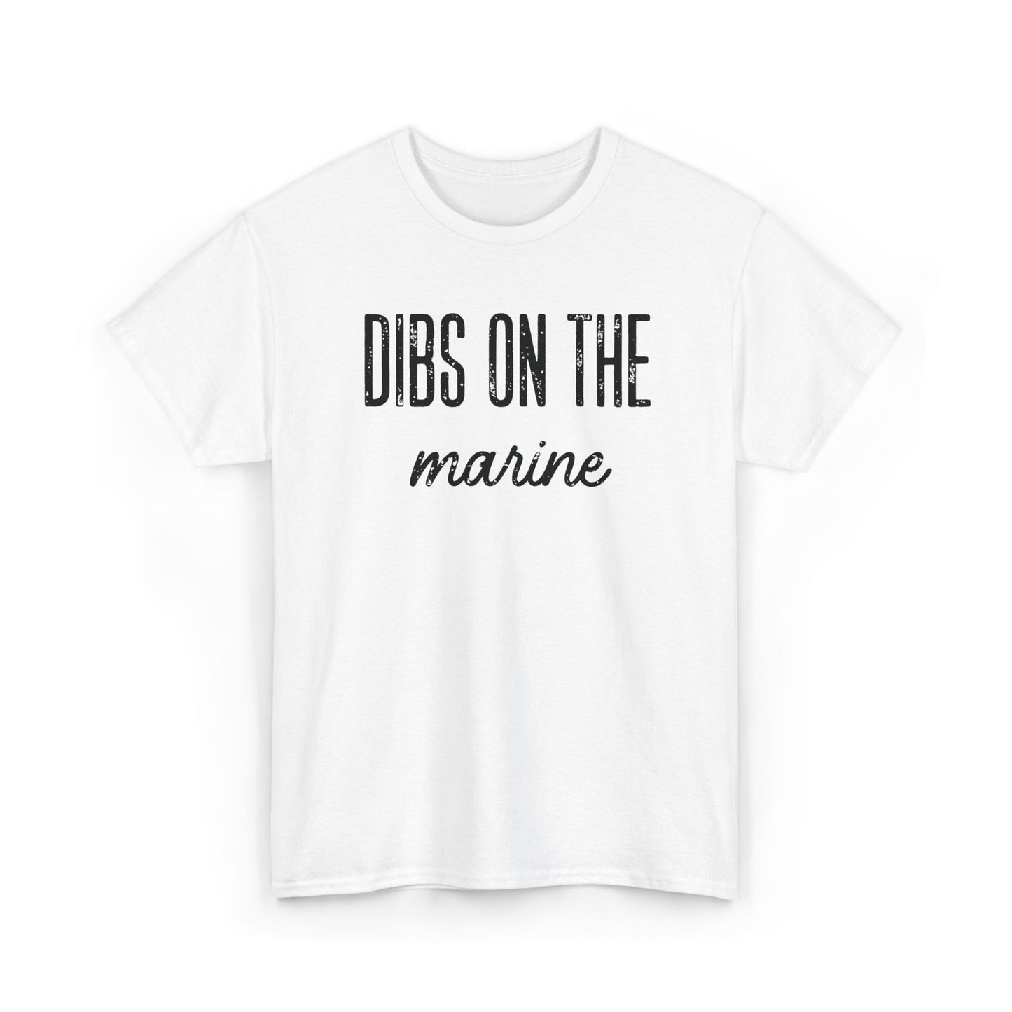 Dibs On The Marine T-Shirt | Military Phrase Tee, Marine Support Shirt, Minimal Typography Unisex Cotton Tee