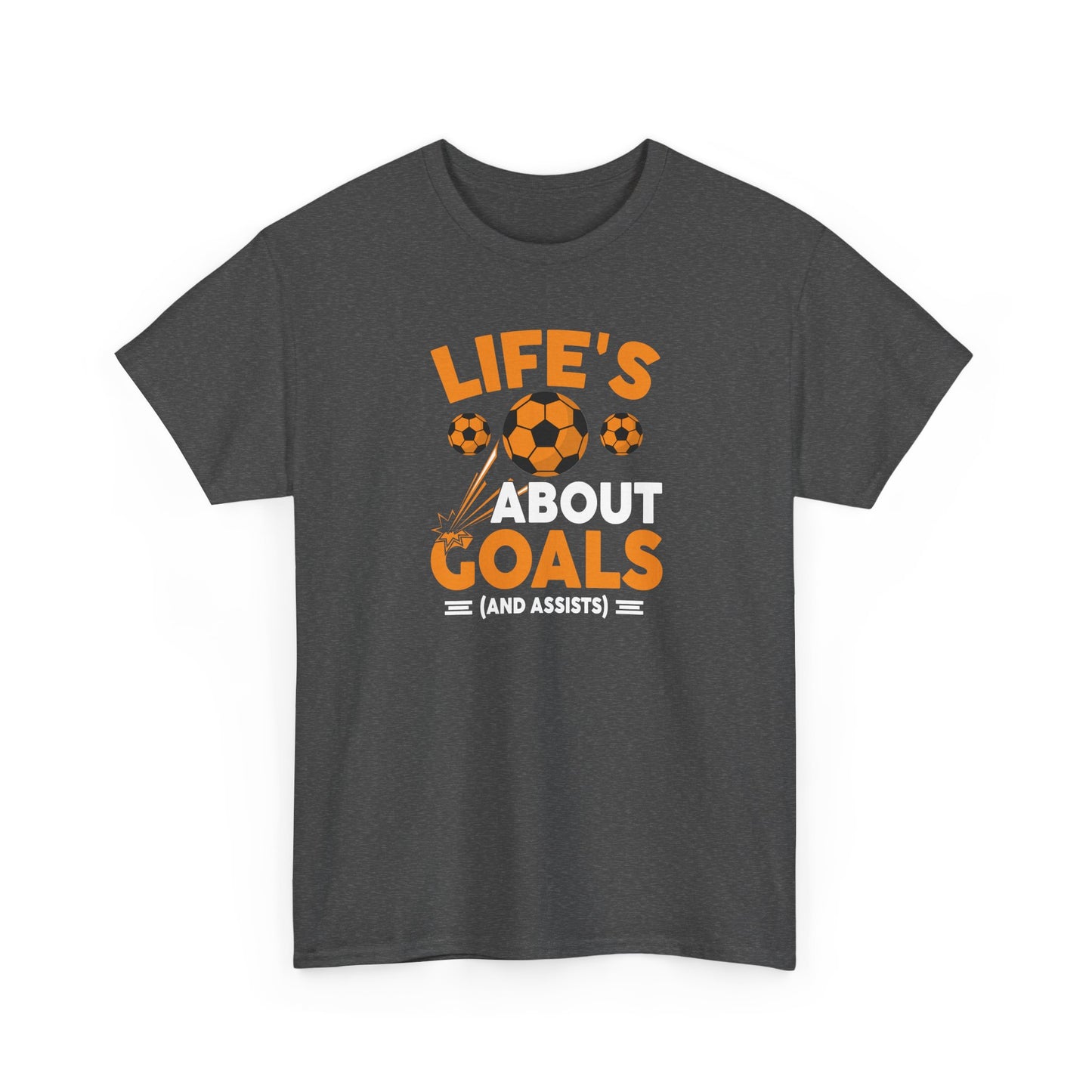 Life's About Goals Soccer T-Shirt | Soccer Quote Tee | Sports Shirt for Players, Coaches & Fans | Teamwork Cotton Tee