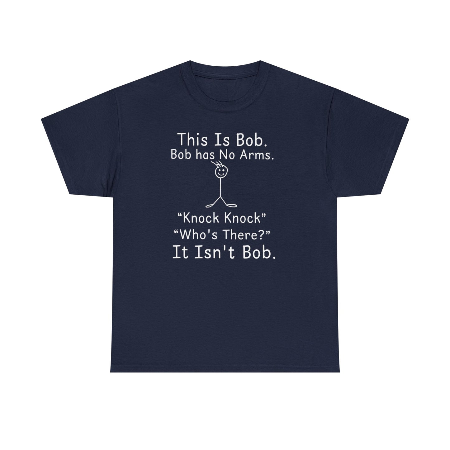 This Is Bob No Arms T-Shirt, Funny Knock Knock Joke Tee, Dry Humor Shirt, Minimalist Meme T-Shirt, Classic Joke Graphic Tee
