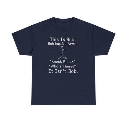 This Is Bob No Arms T-Shirt, Funny Knock Knock Joke Tee, Dry Humor Shirt, Minimalist Meme T-Shirt, Classic Joke Graphic Tee
