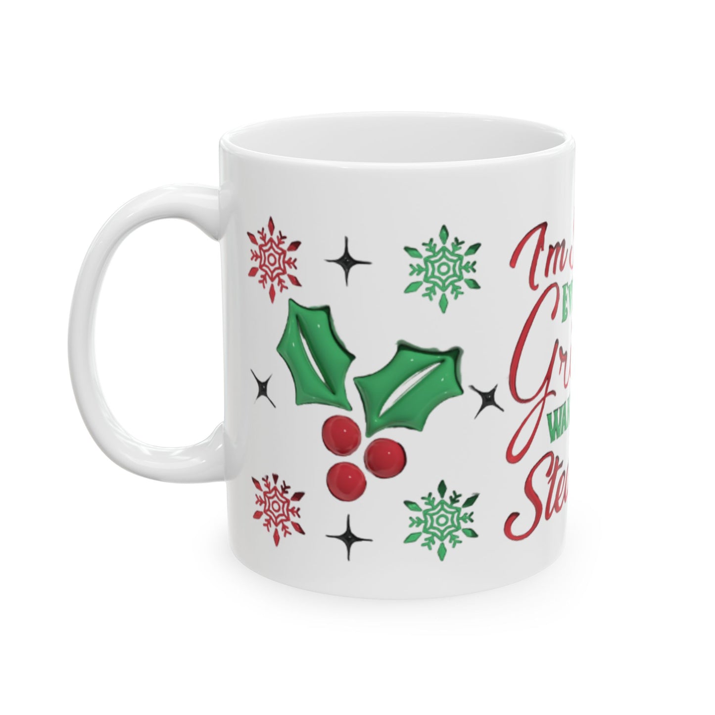 I'm So Cute Even the Grinch Wants to Steal Me Mug, Funny Christmas Mug, Cute Holiday Coffee Cup, Red Green Festive Cocoa Cup Gift