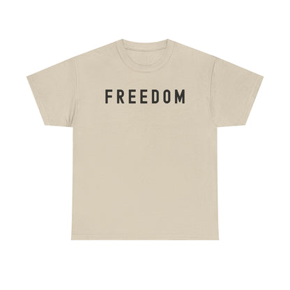 Freedom Tee - Comfortable Casual Shirt for Every Day, Gift for Freedom Lovers, Independence Day Apparel, Motivational