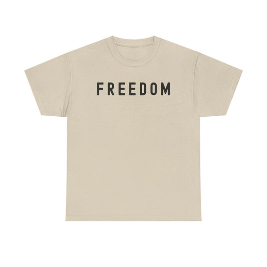 Freedom Tee - Comfortable Casual Shirt for Every Day, Gift for Freedom Lovers, Independence Day Apparel, Motivational