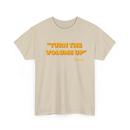 Turn the Volume Up Shirt, Zohran Mamdani Shirt, Mayor Mamdani Shirt, NYC 2026, Protest Tee, Progressive Tee, Liberal Shirt, Democracy Shirt