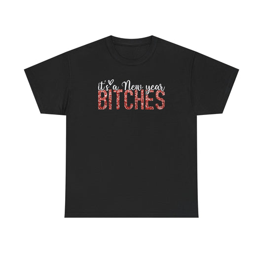 it's a New Year Bitches T-Shirt | New Year Party Graphic Tee | Happy New Year T- Shirt | Merry Christmas T Shirt