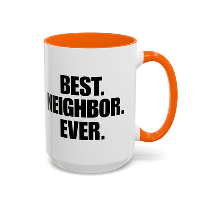 Best Neighbor Ever Coffee Mug 11oz Appreciation Gift Mug | Thank You Neighbor Cup | Housewarming Gift | Funny & Thoughtful