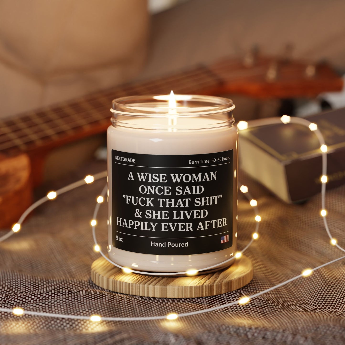 A Wise Woman Once Said F*ck That Shit,Premium Soy Candle,Gift Candle,Motivational Candle,Self Love,Women Empowerment,Birthday Gift,For Her