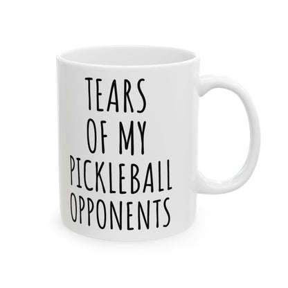 Pickleball Mug 15 oz 11 oz, Tears of My Pickleball Opponents Mug, Funny Mug, Pickleball Lover, Pickleball Gifts for Grandma Grandpa 177