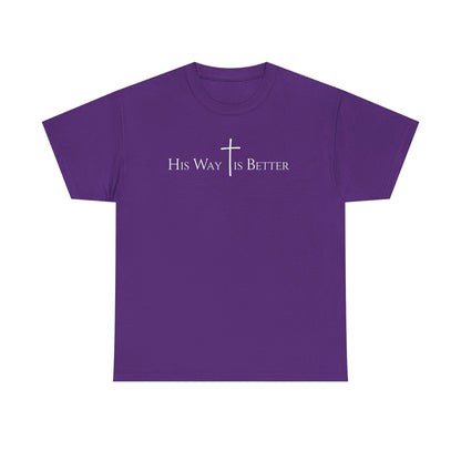 His Way Is Better Christian Cross T-Shirt  Inspirational Faith Based Graphic Tee | Cross Sign Tee | Xmas tshirt