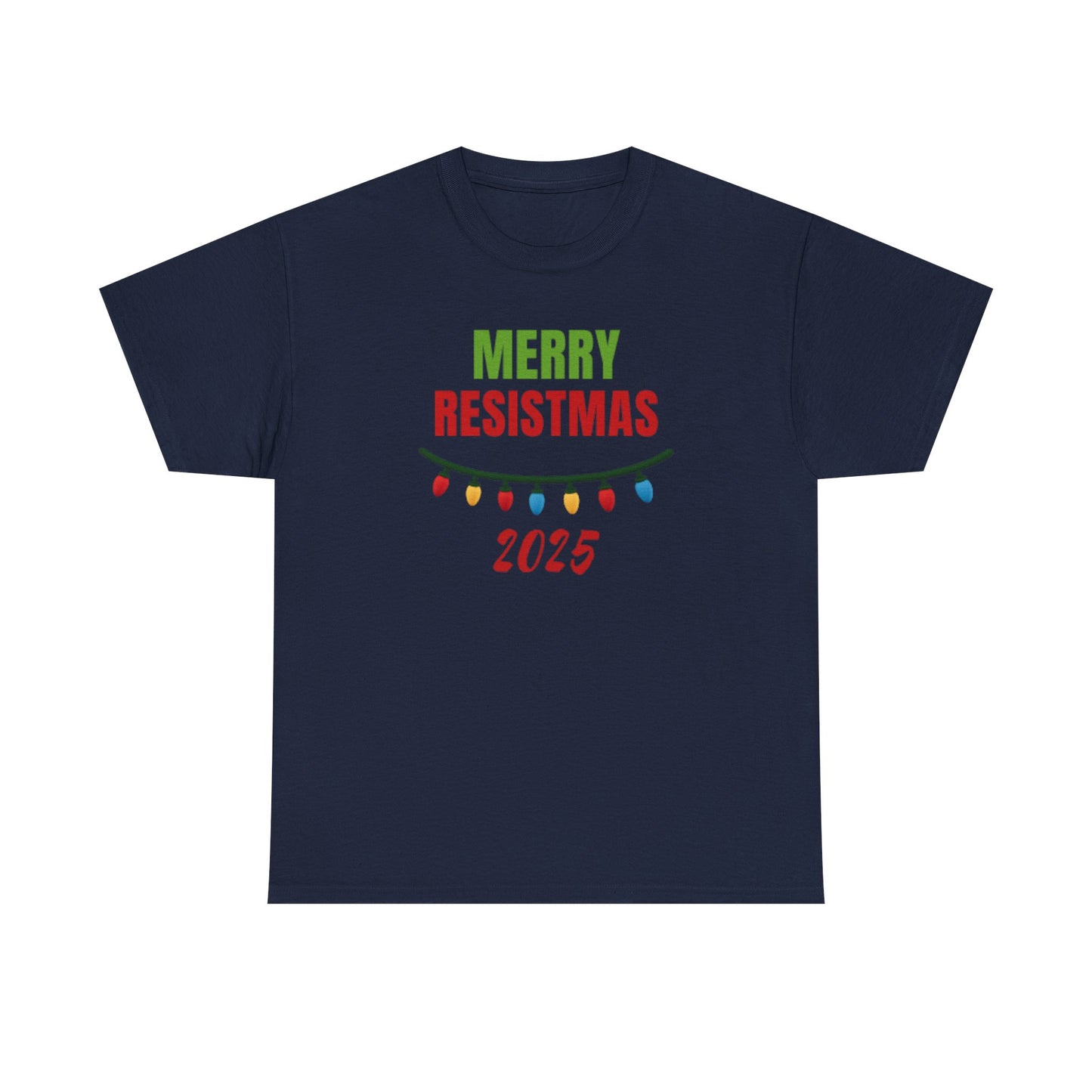 Merry Resistmas 2025 Tee, Holiday Shirt, Funny Christmas Gift, Unisex Cotton Tee, Celebration Apparel, 2025 Festive Wear