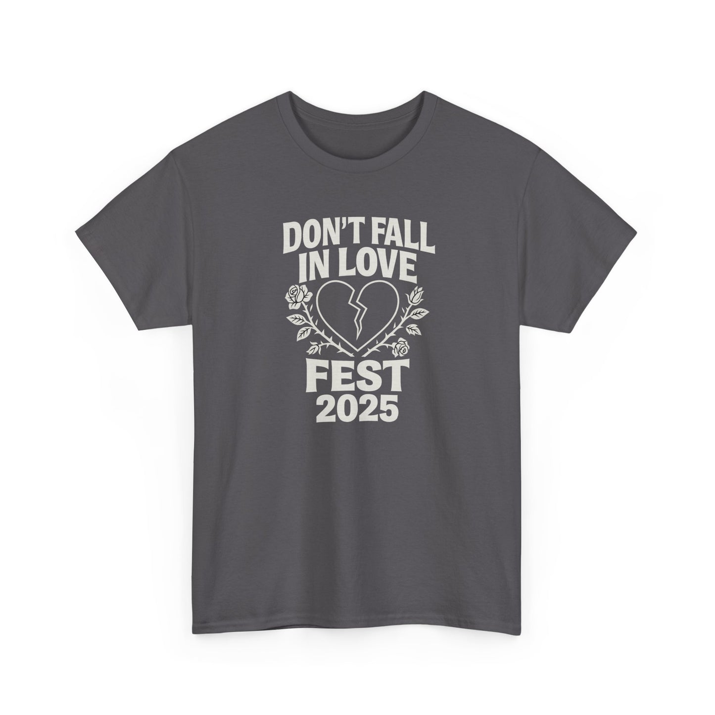 Don't Fall in Love Fest 2025 T-Shirt, Broken Heart Rose Graphic Tee, Anti Love Shirt, Festival Streetwear, Unisex Valentines Gift
