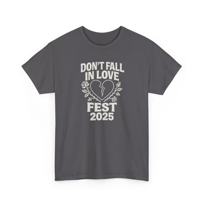 Don't Fall in Love Fest 2025 T-Shirt, Broken Heart Rose Graphic Tee, Anti Love Shirt, Festival Streetwear, Unisex Valentines Gift